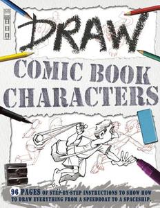 Draw Comic Book Characters di Mark Bergin, David Antram edito da BOOK HOUSE
