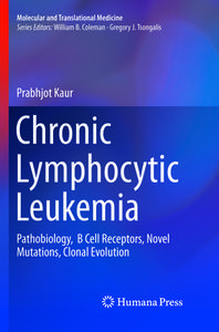 Chronic Lymphocytic Leukemia di Prabhjot Kaur edito da Birkhauser