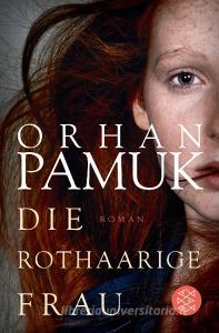 Die rothaarige Frau di Orhan Pamuk edito da FISCHER Taschenbuch