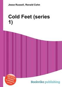 Cold Feet (series 1) di Jesse Russell, Ronald Cohn edito da Book On Demand Ltd.