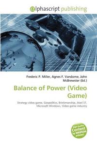 Balance Of Power (video Game) edito da Vdm Publishing House