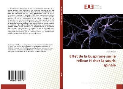 Effet de la buspirone sur le réflexe-H chez la souris spinale di Yann Develle edito da Éditions universitaires européennes