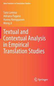 Textual and Contextual Analysis in Empirical Translation Studies di Sara Laviosa, Adriana Pagano, Hannu Kemppanen, Meng Ji edito da Springer-Verlag GmbH