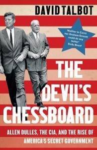 The Devil's Chessboard di David Talbot edito da Harper Collins Publ. UK