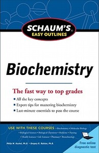 Schaum's Easy Outline of Biochemistry di Philip W. Kuchel, Gregory B. Ralston edito da MCGRAW HILL BOOK CO