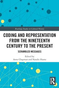 Coding And Representation From The Nineteenth Century To The Present edito da Taylor & Francis Ltd