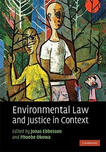 Environmental Law and Justice in Context edito da Cambridge University Press