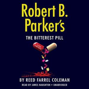 Robert B. Parker's The Bitterest Pill di Reed Farrel Coleman edito da Random House Usa Inc