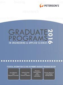 Graduate Programs in Engineering & Applied Sciences 2016 di Peterson's edito da Peterson Nelnet Co