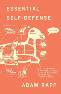 Essential Self-Defense di Adam Rapp edito da Farrar, Strauss & Giroux-3PL