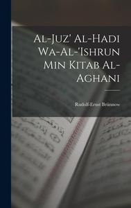 Al-Juz' al-hadi wa-al-'ishrun min Kitab al-aghani di Rudolf-Ernst Brünnow, Or Abu Al-Faraj Al-Isbahani edito da LEGARE STREET PR