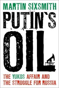 Putin's Oil di Martin Sixsmith edito da Continuum Publishing Corporation
