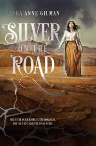 Silver on the Road di Laura Anne Gilman edito da SAGA PR
