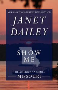 Show Me di Janet Dailey edito da OPEN ROAD MEDIA