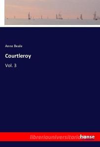 Courtleroy di Anne Beale edito da hansebooks