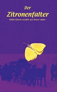 Der Zitronenfalter di Käthe Klewin edito da Books on Demand