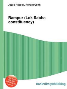 Rampur (lok Sabha Constituency) edito da Book On Demand Ltd.