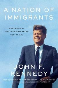 A Nation of Immigrants di John F. Kennedy edito da PERENNIAL