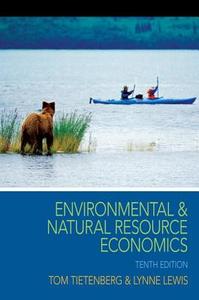 Environmental & Natural Resource Economics di Tom Tietenberg, Lynne Lewis edito da Pearson Education (us)