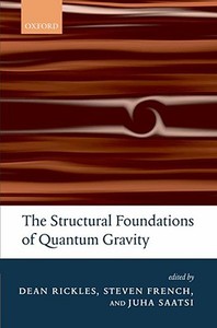 The Structural Foundations of Quantum Gravity di Dean Rickles edito da OXFORD UNIV PR