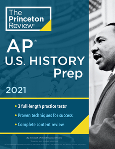 Princeton Review AP U.S. History Prep, 2021: Practice Tests + Complete Content Review + Strategies & Techniques di The Princeton Review edito da PRINCETON REVIEW