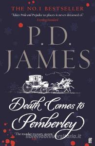 Death Comes To Pemberley di P. D. James edito da Faber & Faber
