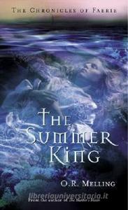 The Summer King di O. R. Melling edito da ABRAMS