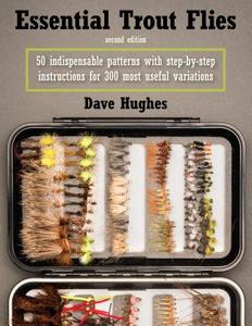 Essential Trout Flies di Dave Hughes edito da Stackpole Books