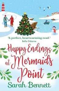 Happy Endings at Mermaids Point di Sarah Bennett edito da BOLDWOOD BOOKS LTD