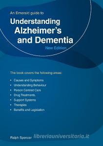 Understanding Alzheimer's And Dementia di Ralph Spencer edito da Easyway Guides