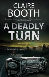 A Deadly Turn di Claire Booth edito da Severn House Publishers Ltd