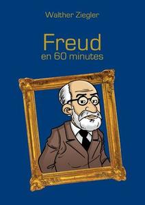 Freud en 60 minutes di Walther Ziegler edito da Books on Demand