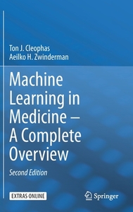 Machine Learning in Medicine - A Complete Overview di Ton J. Cleophas, Aeilko H. Zwinderman edito da Springer International Publishing