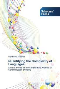Quantifying the Complexity of Languages di Gerardo L. Febres edito da SPS