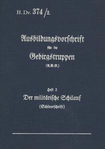 H.Dv. 374/2 Ausbildungsvorschrift für die Gebirgstruppen - Heft 2 Der militärische Schilauf edito da Books on Demand