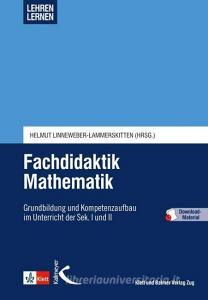 Fachdidaktik Mathematik - Lehren lernen edito da Kallmeyer Sche Verlags-