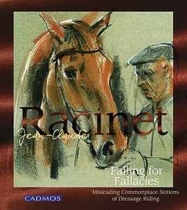 Falling For Fallacies di Jean-Claude Racinet edito da Cadmos Equestrian