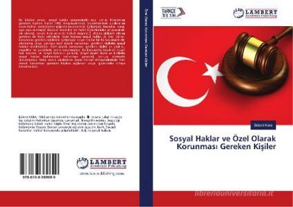 Sosyal Haklar ve Özel Olarak Korunmasi Gereken Kisiler di Bülent Kara edito da LAP Lambert Academic Publishing