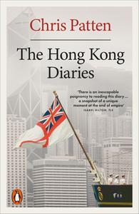 The Hong Kong Diaries di Chris Patten edito da Penguin Books Ltd