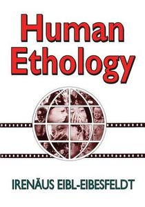 Human Ethology di Irenaus Eibl-Eibesfeldt edito da Taylor & Francis Inc