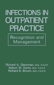 Infections in Outpatient Practice di R. B. Brown, N. M. Gantz, R. A. Gleckman edito da Springer US