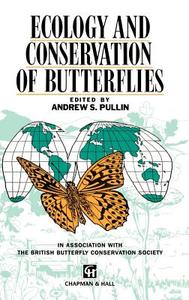 Ecology and Conservation of Butterflies di Pullin edito da Springer Netherlands