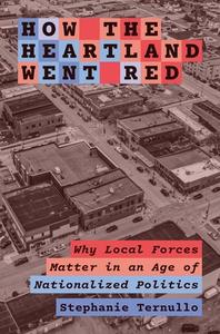 How The Heartland Went Red di Stephanie Ternullo edito da Princeton University Press