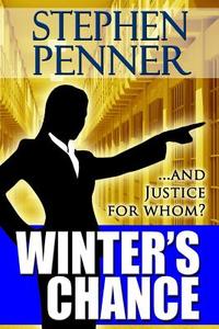 Winter's Chance: Talon Winter Legal Thriller #2 di Stephen Penner edito da Stephen Penner