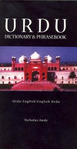 Urdu: Urdu-English, English-Urdu Dictionary & Phrasebook di Nicholas Awde edito da HIPPOCRENE BOOKS