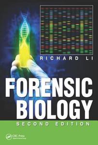 Forensic Biology di Richard (John Jay College of Criminal Justice Li edito da Taylor & Francis Inc