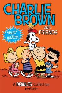 Charlie Brown and Friends  (PEANUTS AMP! Series Book 2) di Charles M. Schulz edito da Andrews McMeel Publishing
