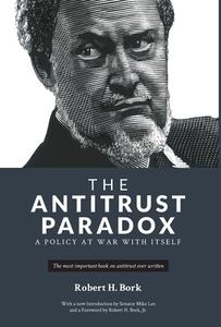 The Antitrust Paradox di Robert H. Bork edito da DEMENTI MILESTONE PUB