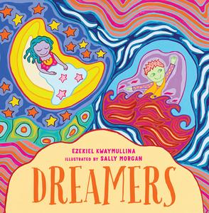 Dreamers di Ezekiel Kwaymullina edito da FREMANTLE PR