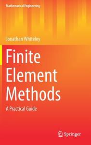 Finite Element Methods di Jonathan Whiteley edito da Springer-Verlag GmbH